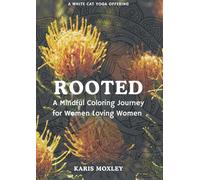 Rooted: A Mindful Coloring Journey for Women Loving Women