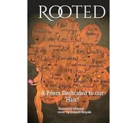 ROOTED: A poem dedicated to indigenous hair!