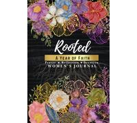 Rooted A Year of Prayer, Reflection, Devotion Journal For Women 1 Year: Christian Devotional Guided Note taking and journaling, 6x9"