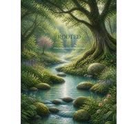 Rooted: A Year of Reflection, Nature & Quiet Joy: Section One - Months One Through Four