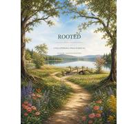 Rooted: A Year of Reflection, Nature & Quiet Joy: Section Two - Months Five Through Eight