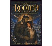 Rooted: An Orc Christmas Tree-Farm Romance