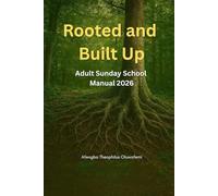 Rooted and Built Up: Adult Sunday School Manual 2026: A Non-Denominational Weekly Bible Study Guide for Spiritual Growth