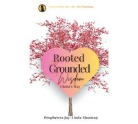 Rooted and Grounded in Wisdom Christ's Way