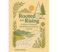 Rooted and Rising: A Nature-Themed Mindfulness Coloring Journal