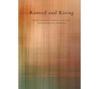 Rooted and Rising: Gentle prompts for identity, self-trust, and growing from steadiness