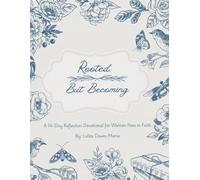 Rooted, But Becoming: A 14-Day Reflection Devotional for Women New in Faith