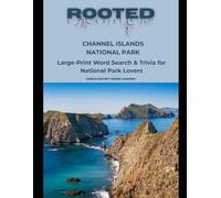 Rooted: Channel Islands National Park: Large-Print Word Search & Trivia for National Park Lovers