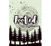 ROOTED DISCIPLESHIP - GROWING DEEP