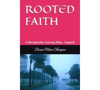 ROOTED FAITH: A Discipleship Journey (May - August)