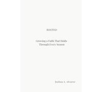 ROOTED: Growing a Faith That Holds Through Every Season