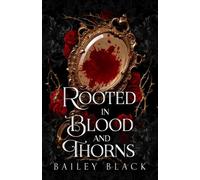 Rooted in Blood and Thorns