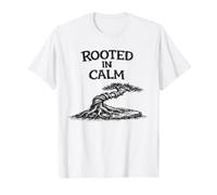 Rooted in Calm Divertente Camicia Zen da Giardinaggio Maglietta