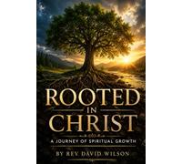 Rooted in Christ: A Journey of Spiritual Growth