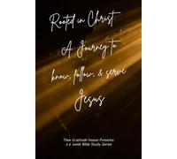 Rooted in Christ: A Journey to know, follow, and serve Jesus