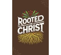 Rooted in Christ: Brown Wide Ruled Notebook (150 Pages, 6x9 Inch, for Note-Taking, Journaling, Prayer, Sermon Notes, Bible Study, and more): Wide ... Daily Reflections or for General Purpose