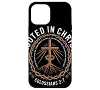 Rooted In Christ Colossians 2 7 Radicato E Fortificato Fede Custodia per iPhone 12 Pro Max
