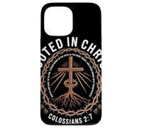 Rooted In Christ Colossians 2 7 Radicato E Fortificato Fede Custodia per iPhone 13 Pro Max