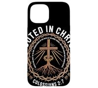 Rooted In Christ Colossians 2 7 Radicato E Fortificato Fede Custodia per iPhone 15