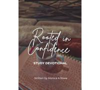Rooted In Confidence: A 30 Day Study Devotional