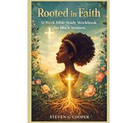 Rooted in Faith: 52-Week Bible Study Workbook for Black Women
