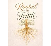 Rooted in Faith: A Daily Christian Journal for Women Growing Spiritually and Finding Inner Peace