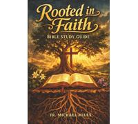 Rooted in Faith: Bible Study Guide