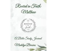 Rooted in Faith: Matthew: A Bible Study Journal