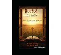 Rooted In Faith: Our Homesteading Journey