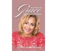 Rooted in Grace Beyond Offense
