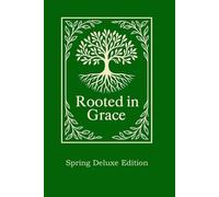 Rooted in Grace - Spring: Deluxe Edition