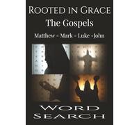 Rooted in Grace The Gospels Word Search: All Four Gospels From the Rooted in Grace Series in One - 97 Unique Bible Word Search Puzzles with No Repeats