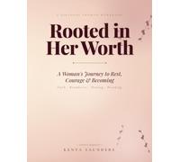 Rooted in Her Worth: A Personal Growth Workbook for Christian Women - Faith, Boundaries, Healing & Becoming