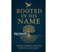 Rooted in His Name: Seven Themes of Divine Identity and Hope