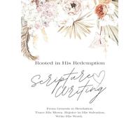 Rooted in His Redemption Scripture Writing: Trace His mercy. Rejoice in His salvation.