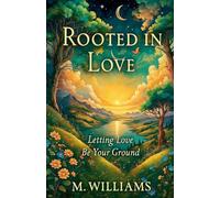 Rooted in Love: 3