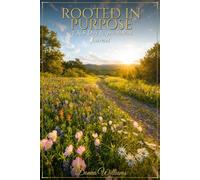 Rooted in Purpose - a 365 - Day Inspirational Journal