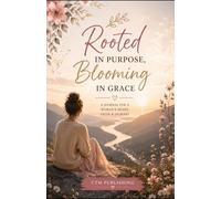 Rooted in Purpose, Blooming in Grace