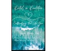Rooted In Revelation: Cultivating the Life You Were Made For: 28 Days Rooted in Faith, Reaching in Purpose