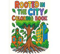 Rooted in the City Coloring Book: A Whimsical Blend of Nature and Urban Life for Creative Minds of All Ages