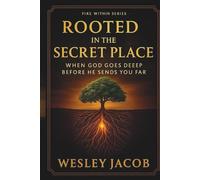 Rooted in the Secret Place