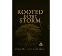 Rooted in the Storm: Storm Rite Journal & Affirmations