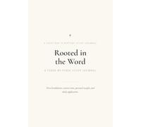 Rooted in the Word: A Verse-by-Verse Study Journal
