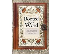 Rooted in the Word: Bible Verse Journal for Spiritual Growth and Prayer Life.