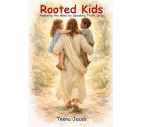 Rooted Kids: Renewing the Mind by Speaking Truth Daily
