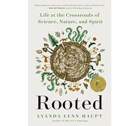 Lyanda Lynn Haupt Rooted (Tascabile)