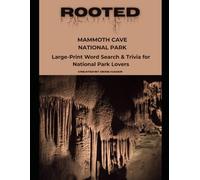 Rooted: Mammoth Cave National Park: Large-Print Word Search & Trivia for National Park Lovers