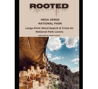 Rooted: Mesa Verde National Park: Large-Print Word Search & Trivia for National Park Lovers