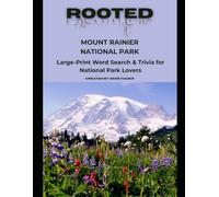 Rooted: Mount Rainier National Park: Large-Print Word Search & Trivia for National Park Lovers