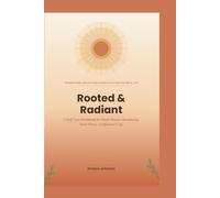 Rooted & Radiant: A Self-Love Workbook for Black Women Reclaiming Their Peace, Confidence & Joy